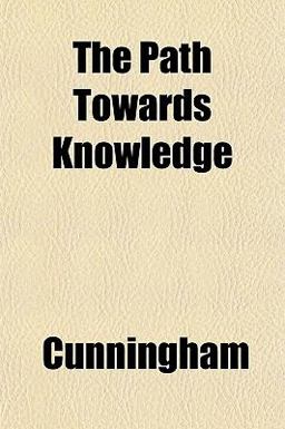 The Path Towards Knowledge