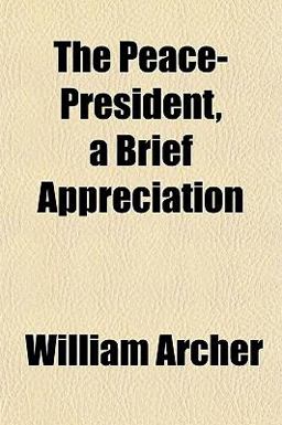 The Peace-President, a Brief Appreciation