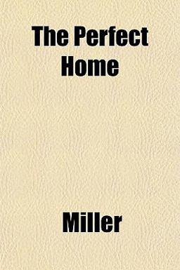 The Perfect Home The Perfect Home