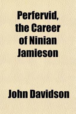 Perfervid, the Career of Ninian Jamieson