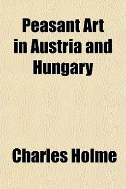 Peasant Art in Austria and Hungary