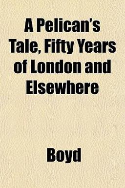 A Pelican's Tale, Fifty Years of London and Elsewhere