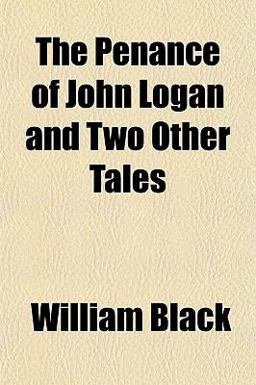 The Penance of John Logan and Two Other Tales