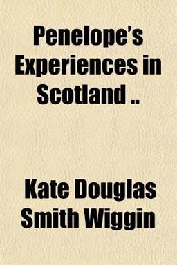 Penelope's Experiences in Scotland
