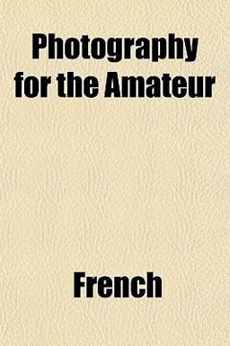 Photography for the Amateur