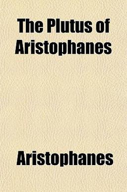 The Plutus of Aristophanes