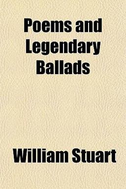 Poems and Legendary Ballads