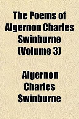 The Poems of Algernon Charles Swinburne