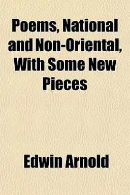 Poems, National and Non-Oriental, with Some New Pieces
