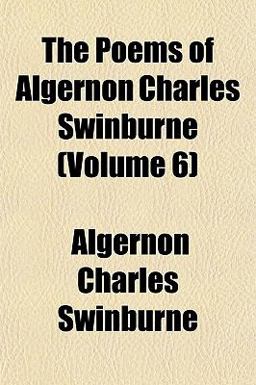 The Poems of Algernon Charles Swinburne