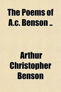 The Poems of a C Benson