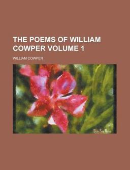 The Poems of William Cowper
