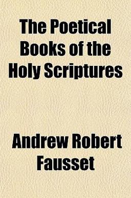 The Poetical Books of the Holy Scriptures