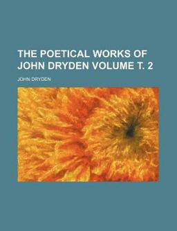 The Poetical Works of John Dryden