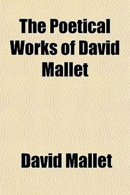 The Poetical Works of David Mallet