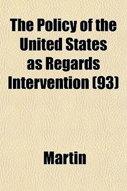 The Policy of the United States As Regards Intervention