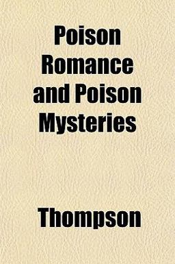 Poison Romance and Poison Mysteries