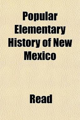 Popular Elementary History of New Mexico
