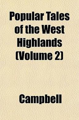 Popular Tales of the West Highlands