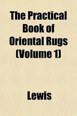 The Practical Book of Oriental Rugs