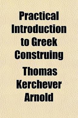 Practical Introduction to Greek Construing