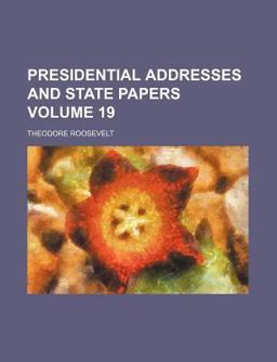 Presidential Addresses and State Papers