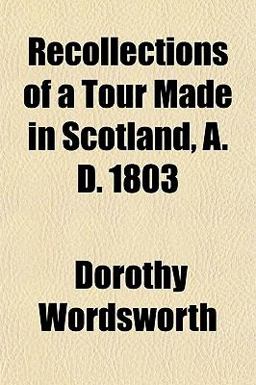 Recollections of a Tour Made in Scotland, a D 1803
