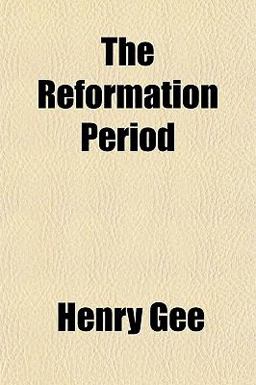 The Reformation Period The Reformation Period