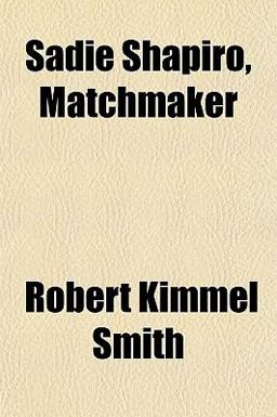 Sadie Shapiro, Matchmaker