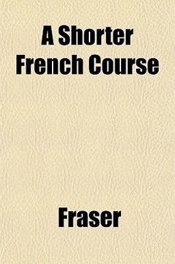 A Shorter French Course