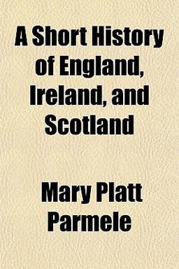 A Short History of England, Ireland, and Scotland