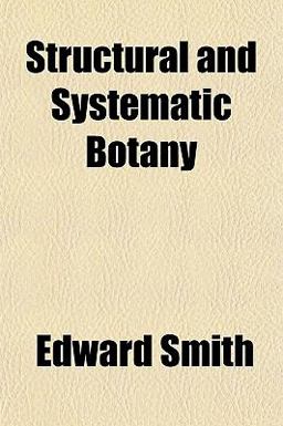 Structural and Systematic Botany