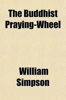The Buddhist Praying-Wheel