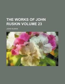 The Works of John Ruskin