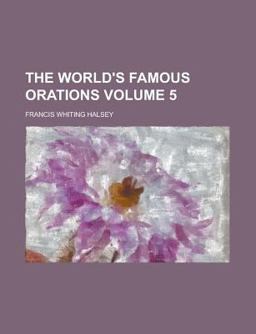 The World's Famous Orations