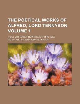 The Poetical Works of Alfred, Lord Tennyson