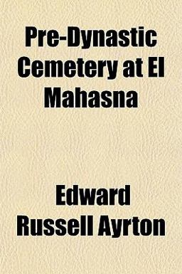 Pre-Dynastic Cemetery at el Mahasn