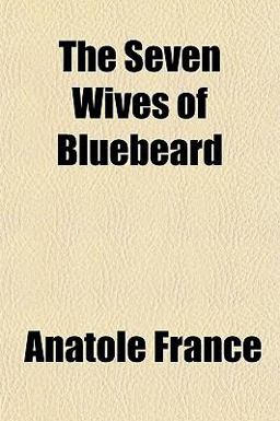 The Seven Wives of Bluebeard The Seven Wives of Bluebeard