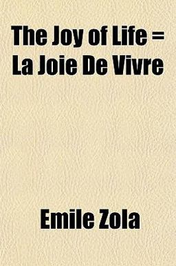 The Joy of Life = la Joie de Vivre