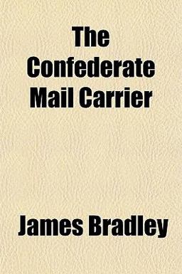 The Confederate Mail Carrier The Confederate Mail Carrier