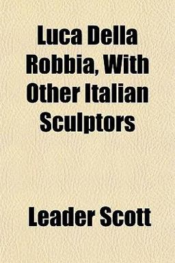 Luca Della Robbia, with Other Italian Sculptors