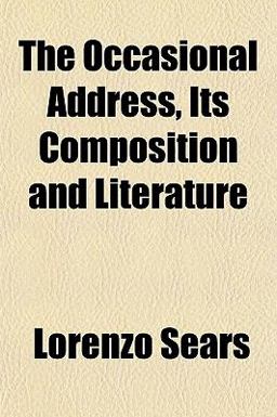 The Occasional Address, Its Composition and Literature The Occasional Address, Its Composition and Literature