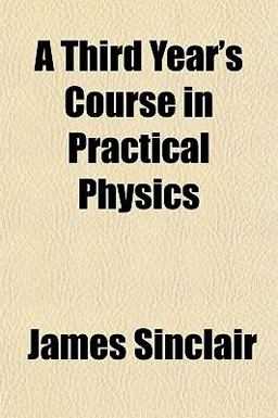 A Third Year's Course in Practical Physics