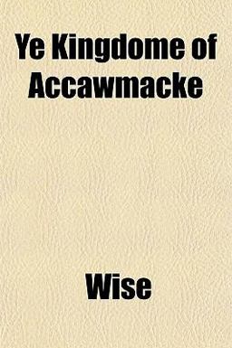 Ye Kingdome of Accawmacke