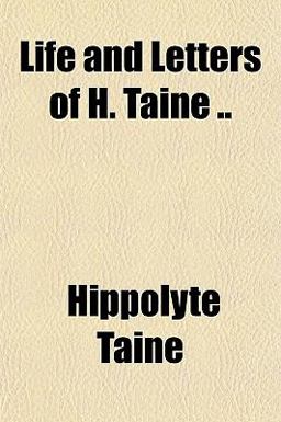 Life and Letters of H Taine