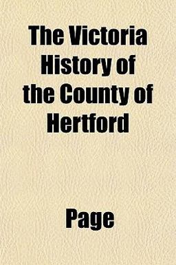 The Victoria History of the County of Hertford