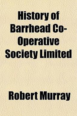 History of Barrhead Co-Operative Society Limited History of Barrhead Co-Operative Society Limited