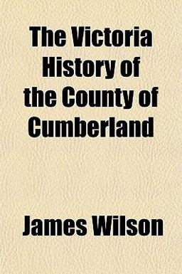 The Victoria History of the County of Cumberland