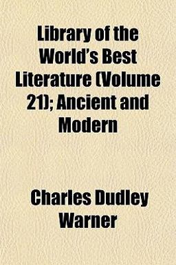 Library of the World's Best Literature; Ancient and Modern