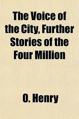 The Voice of the City, Further Stories of the Four Million
